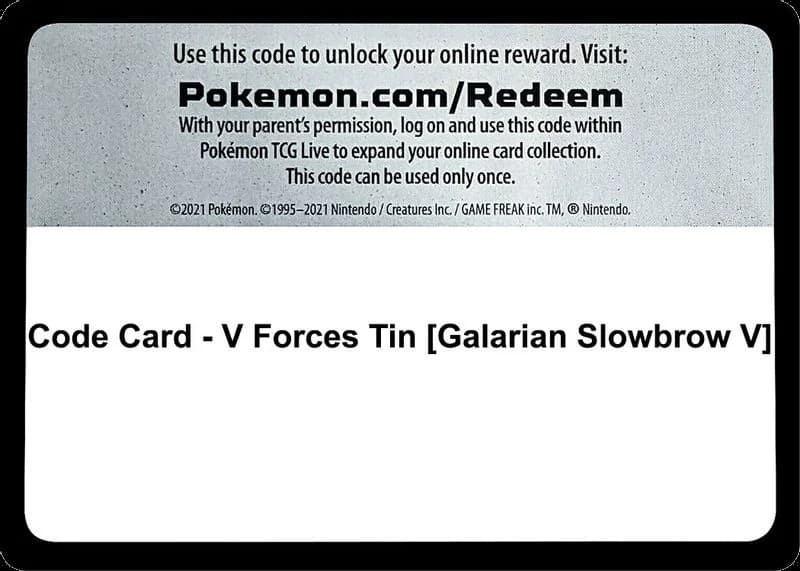 Code Card - V Forces Tin [Galarian Slowbrow V]