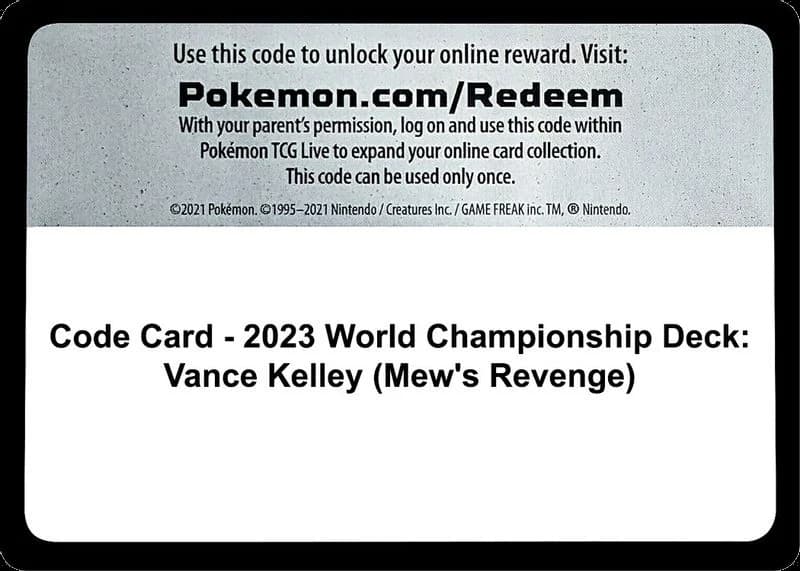 Code Card - 2023 World Championship Deck: Vance Kelley (Mew's Revenge)